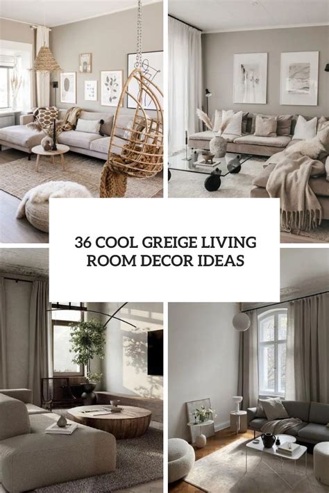 Cool Greige Living Room Decor Ideas Shelterness