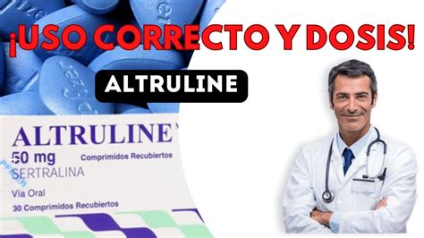 ALTRULINE SERTRALINA DOSIS Para que Sirve y Cómo tomarlo