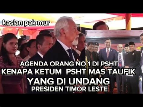 Agendaundangan Dari Presiden Ramos Horta Kepada Ketum Psht Kang Mas