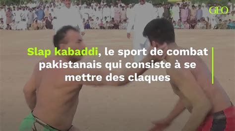 Slap Kabaddi Le Sport De Combat Pakistanais Qui Consiste Se Mettre