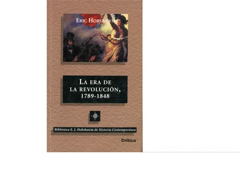 Hobsbawm Eric La Era De Las Revoluci N Cap Xiv Y Xv La