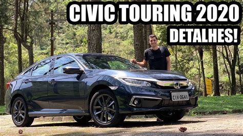 Novo Civic Touring 2020 Em Detalhes Falando De Carro Youtube