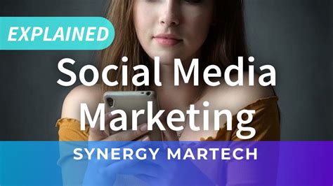 Explained What Is Social Media Marketing Synergy Marketing