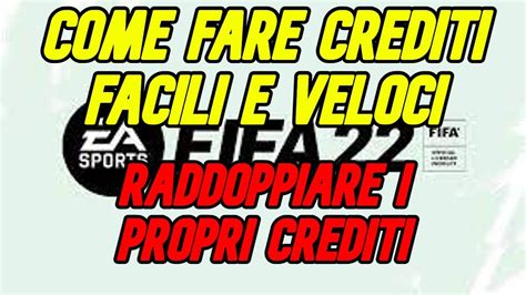 COME RADDOPPIARE I PROPRI CREDITI SU FIFA 22 YouTube