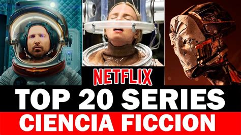 Top 20 Mejores Series De Ciencia FicciÓn En Netflix Series De Ciencia Ficción Para Ver En 2023