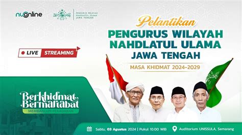 LIVE Pelantikan Pengurus Wilayah Nahdlatul Ulama Jawa Tengah YouTube