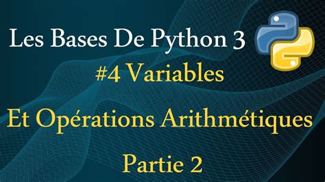 4 Variables et opérations arithmétiques Partie 2 YouTube