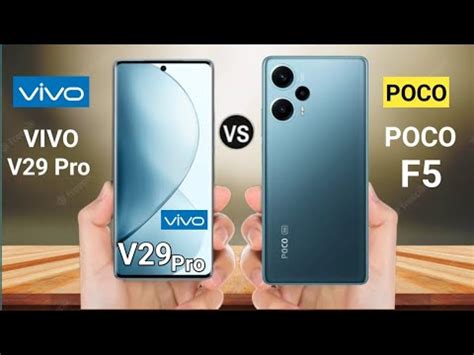 Vivo V29 Pro Vs Poco F5 Poco F5 Vs Vivo V29 Pro 5g Full Comparison