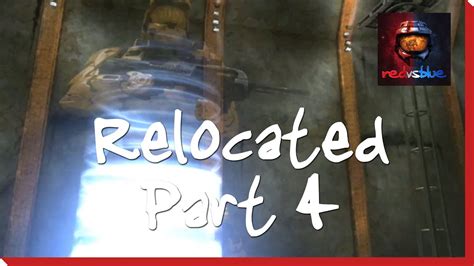 Relocated Part Four Red Vs Blue Mini Series YouTube