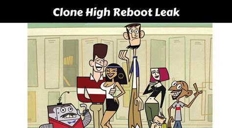 Clone High Reboot Leak Archives Buzzyards