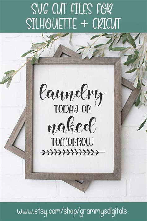 Laundry Today Or Naked Tomorrow Svg Laundry Svg Laundry Room Svg