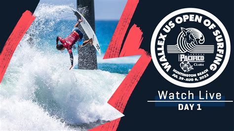 Watch Live Wallex Us Open Of Surfing Presented By Pacifico Day 1