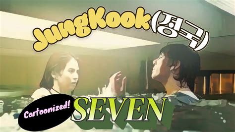 Jung Kook Seven Feat Latto Official Mv Cartoonized Version