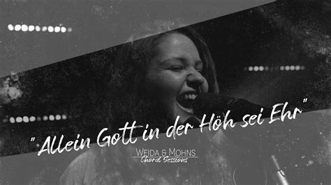 Allein Gott In Der H H Sei Ehr Choral Sessions Weida Mohns