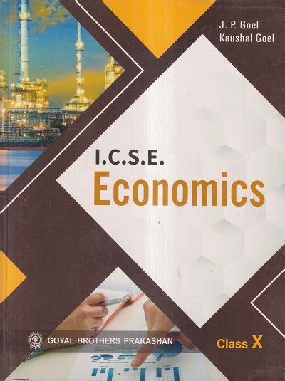 Icse Economics Class 10th J P Goel Kaushal Goel Goyal