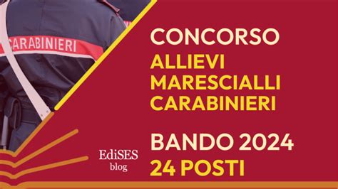 Concorso Allievi Marescialli Carabinieri 2024 24 Posti