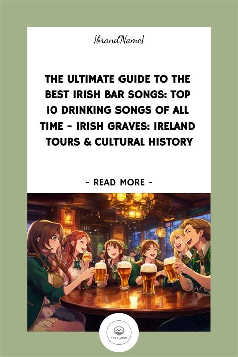 The Ultimate Guide To The Best Irish Bar Songs Top 10 Drinking Songs