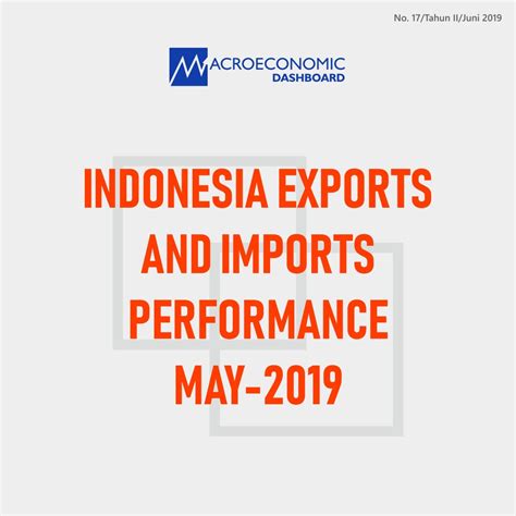 Infografis Ekspor Impor Mei 2019 Macroeconomic Dashboard