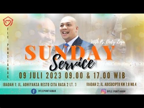 Sunday Service Ps Dedy Zega Juli Flc Pontianak Youtube