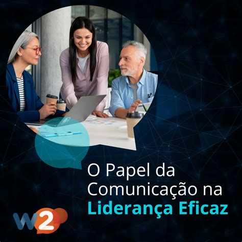 A Comunicação Eficaz É Essencial Para Liderança Permitindo Compartilhar - O Papel da Comunicação na Liderança Eficaz | Edson Silva