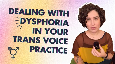 Dealing With Dysphoria In Your Trans Voice Practice