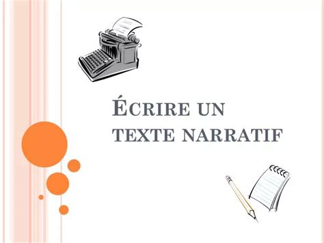 PPT Écrire un texte narratif PowerPoint Presentation free download