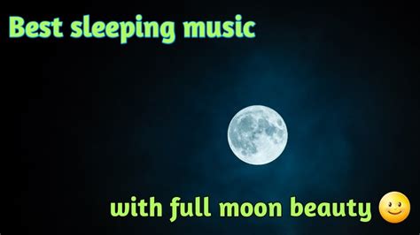 Best Sleeping Music With Full Moon Relaxing Music Youtube