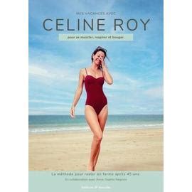 Mes Vacances Avec Céline Roy Pour Se Muscler Respirer Et Bouger