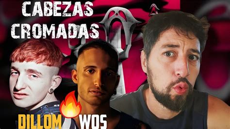 Wos Ft Dillom Cabezas Cromadas Reacci N De Ivo Youtube