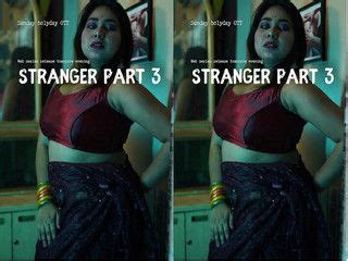 Stranger Part 3 Indian Sex Tube Hot Sex Videos Hindi Web Series