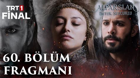 Alparslan Büyük Selçuklu 60 Bölüm Fragmanı YouTube