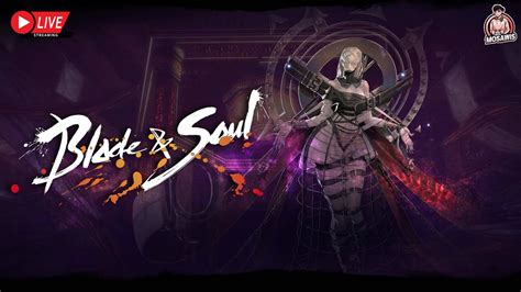 Live Blade And Soul Th Ue4 Serpents Den Black Moon Raid Summoner 1122021 Youtube