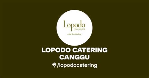 LOPODO CATERING CANGGU Instagram Linktree