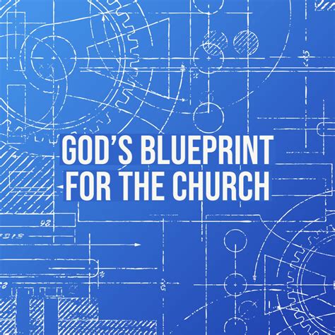 Gods Blueprint For The Church Genesis Bible Fellowship Church