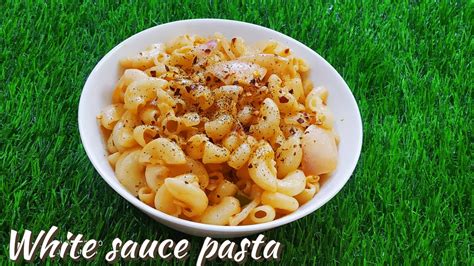 White Sauce Pasta Recipe Creamy Pasta Recipe In White Sauce Youtube