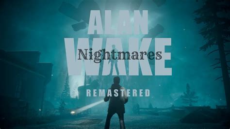 Alan Wake Remaster Part 1 Nightmares YouTube