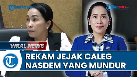 Bukan Orang Sembarangan Caleg Dpr Nasdem Ratu Wulla Yang Mundur Punya