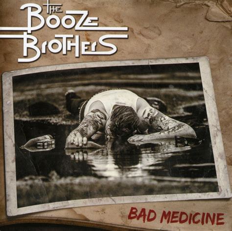 The Booze Brothers Bad Medicine Cd The Booze Brothers Cd Album