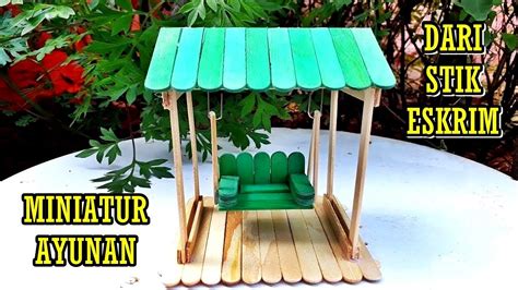 Cara Membuat Miniatur Ayunan Cantik Dari Stik Es Krim YouTube