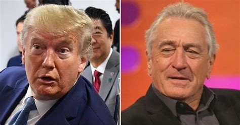 Robert De Niro Donald Trump Thinks Hes A Gangster But He Has No