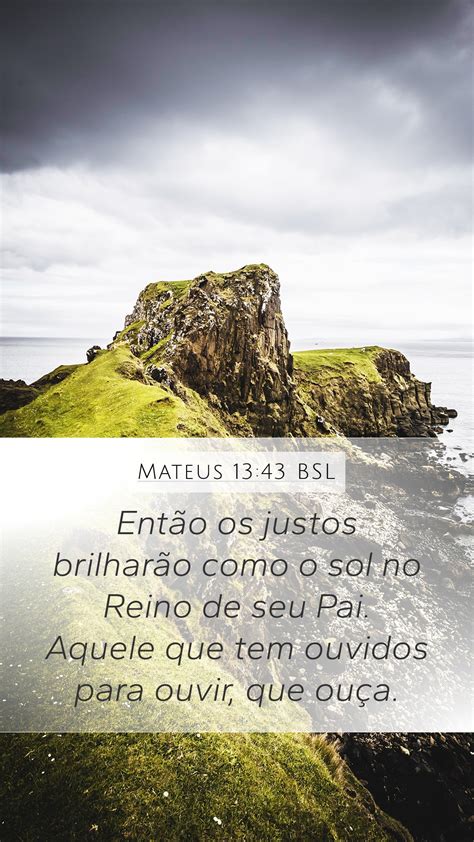 Mateus Bsl Mobile Phone Wallpaper Ent O Os Justos Brilhar O