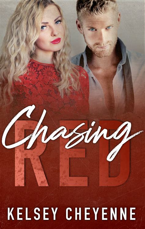 Chasing Red by Kelsey Cheyenne | Goodreads