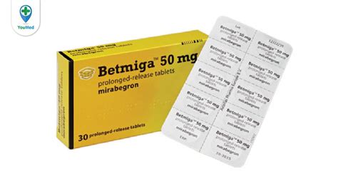 Thuốc Betmiga 50 Mg Có Tác Dụng Gì Lưu ý Khi Dùng Youmed