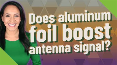 Does Aluminum Foil Boost Antenna Signal Youtube