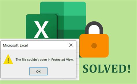 8 Fixes For Excel “the File Couldnt Open In Protected View” Error