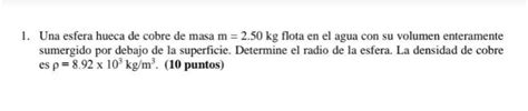 Solved Una Esfera Hueca De Cobre De Masa M Kg Chegg