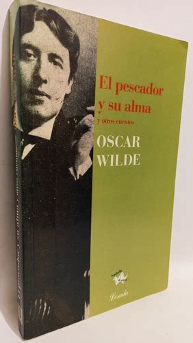 El Pescador Y Su Alma Y Otros Cuentos Oscar Wilde Env O Gratis