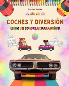 Coches Y Diversi N Libro De Colorear Para Ni Os Entretenida Colecci