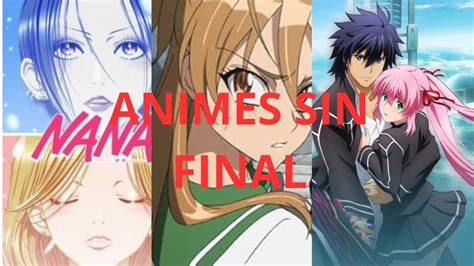 Animes Que No Tienen Final Youtube