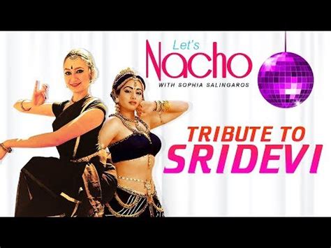 Let S Nacho With Sophia Salingaros Tribute To Sridevi Aaj Radha Ko